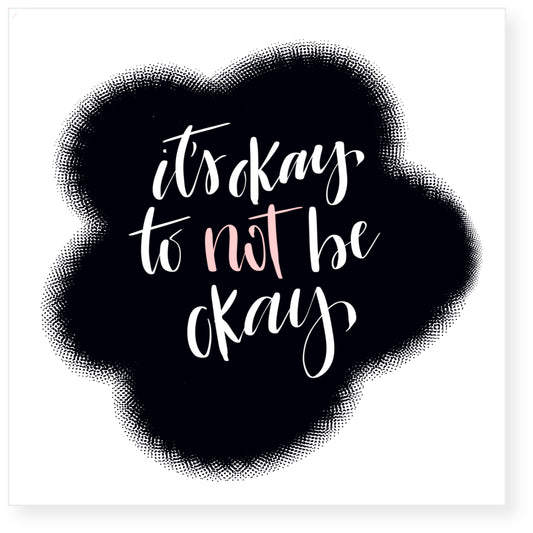 It's Okay Not To Be Okay