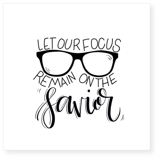 Focus on the Savior