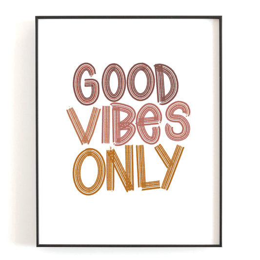 Good Vibes Only