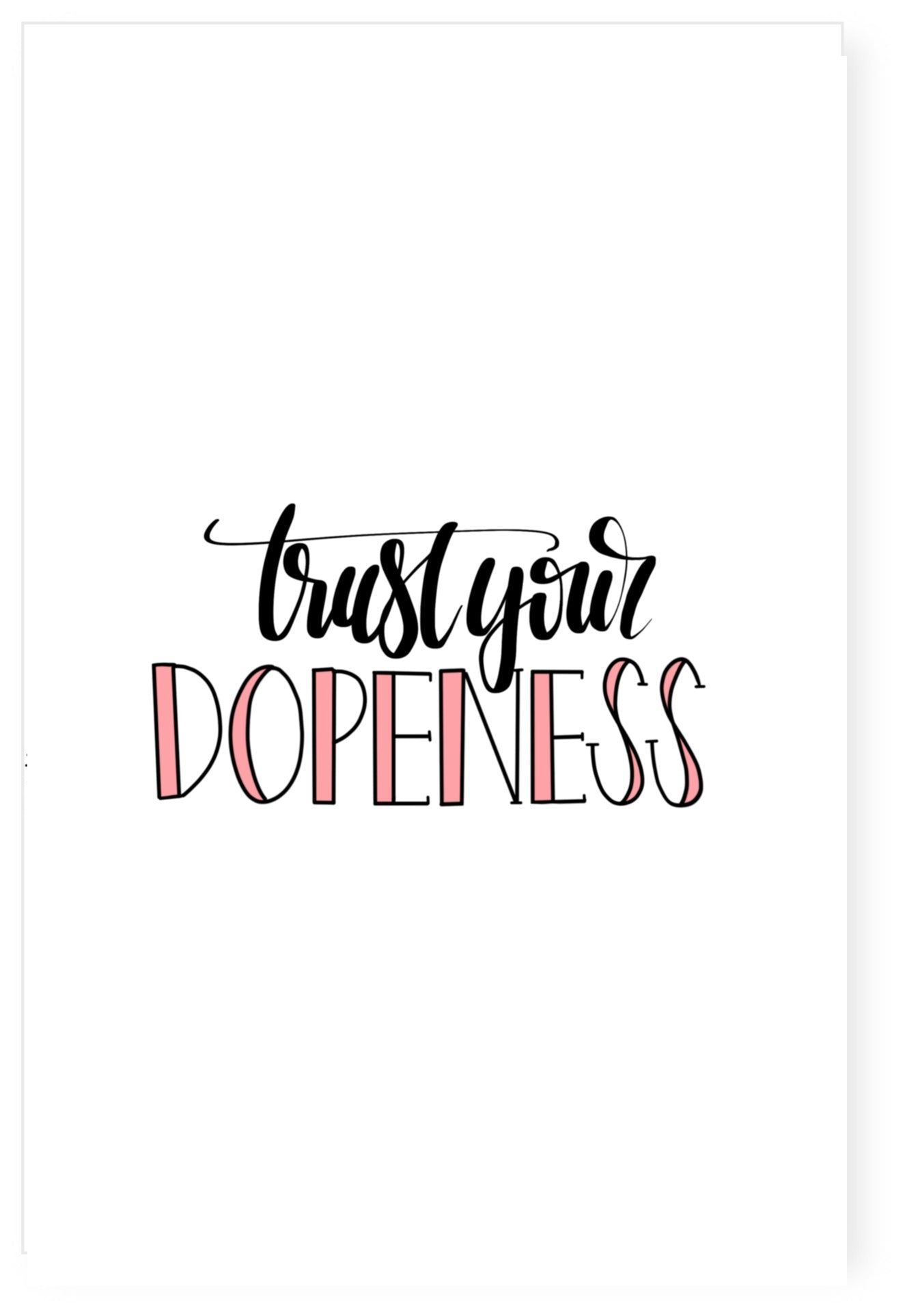 Trust Your Dopeness postcard